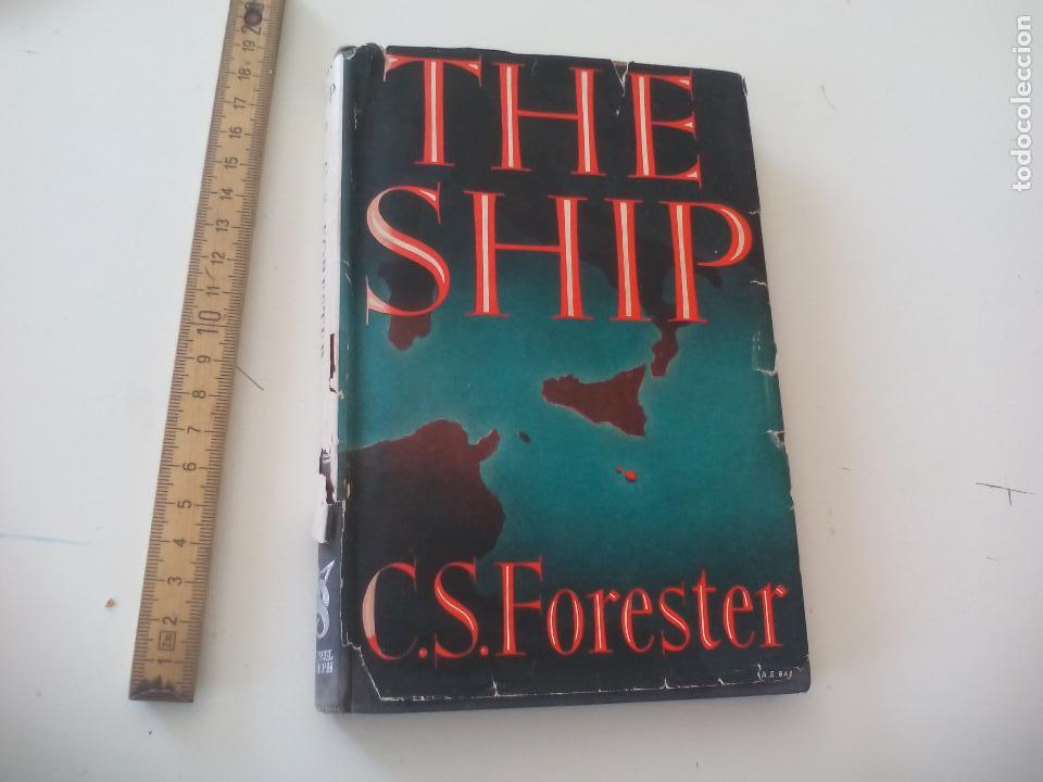 Libros de segunda mano: THE SHIP. C. S. FORESTER. MICHAEL JOSEPH 1946 - Foto 1