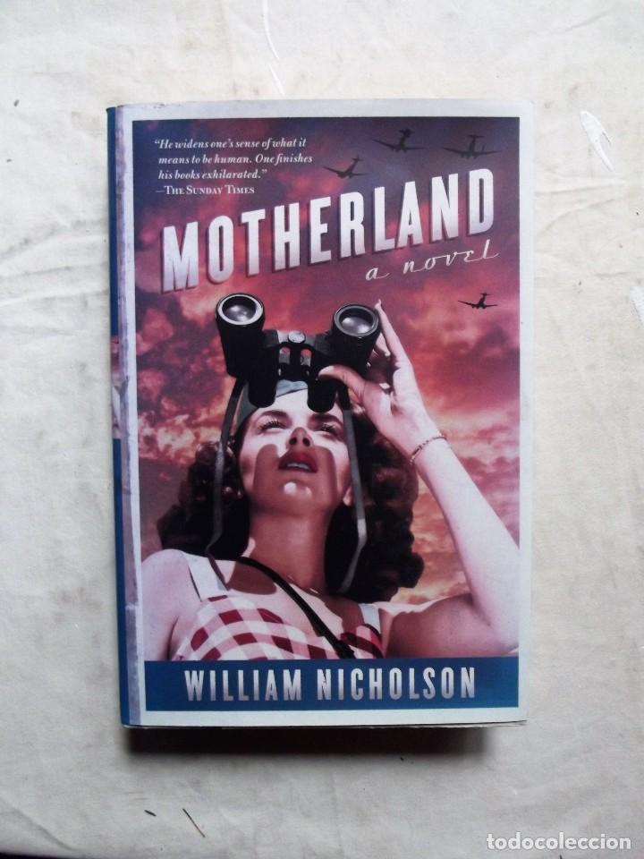 Libros de segunda mano: MOTHERLAND / WILLIAM  NICHOLSON