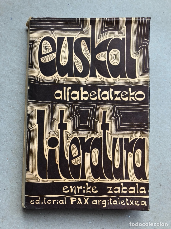 Libros de segunda mano: EUSKAL ALFABETATZEKO LITERATURA. ENRIKE ZABALA. EDITORIAL PAX ARGOTALATXEA 1979.