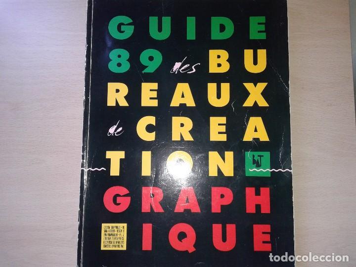 Libros de segunda mano: GUIDE 89, BUREAUX CREATION, GRAPHIQUE 1989, T 4 - Foto 1