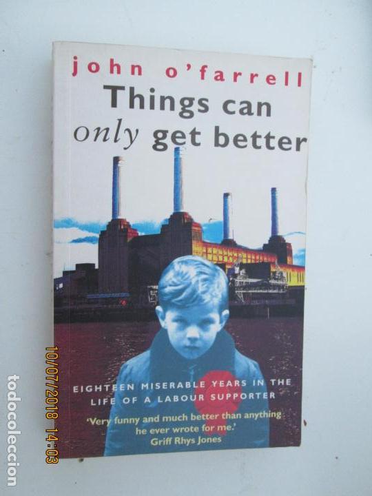 Libros de segunda mano: THINGS CAN ONLY GET BETTER -  JOHN OFARRELL -  ED. DOUBLEDAY. - Foto 1