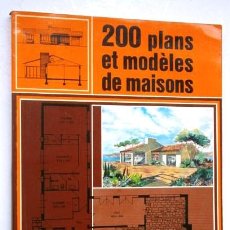 Libros de segunda mano: 200 PLANS ET MODÈLES DE MAISONS POR FRANCE PLANS EN PARÍS 1975 (TEXTO EN FRANCÉS)