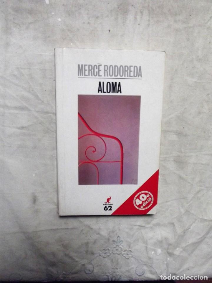 Libros de segunda mano: ALOMA / MERCE RODOREDA - Foto 1