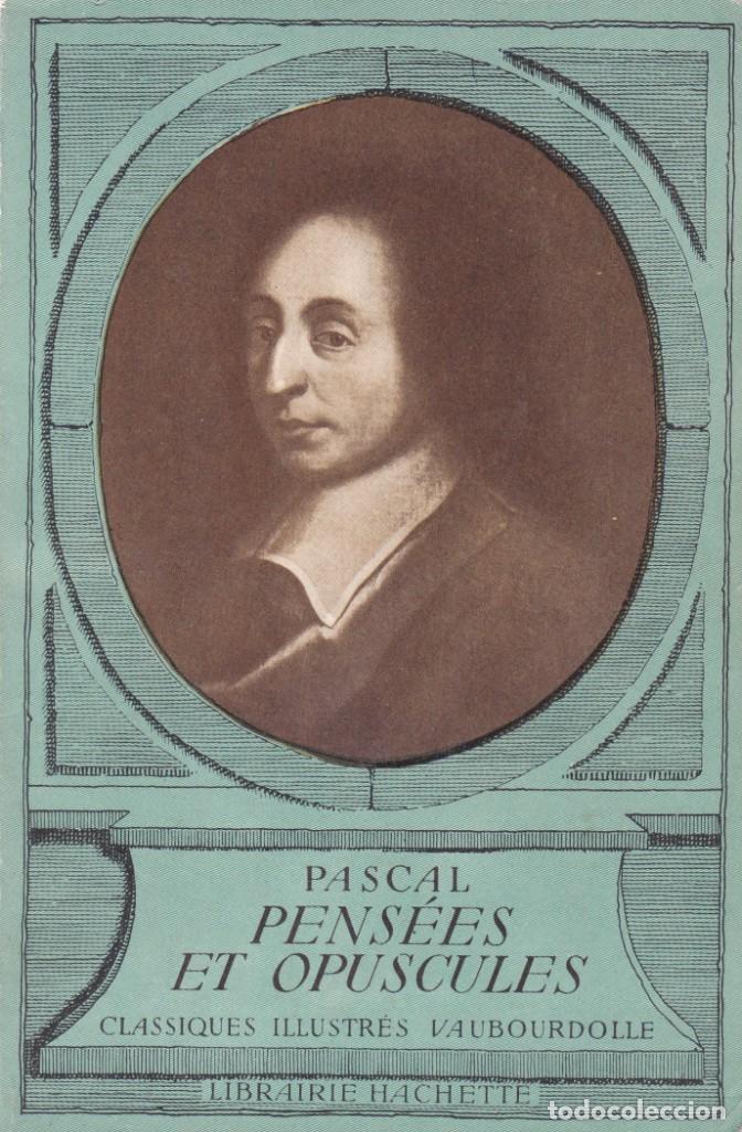 Libros de segunda mano: PASCAL - PENSEES ET OPUSCULES - LIBRAIRIE HACHETTE 1935 - Foto 1