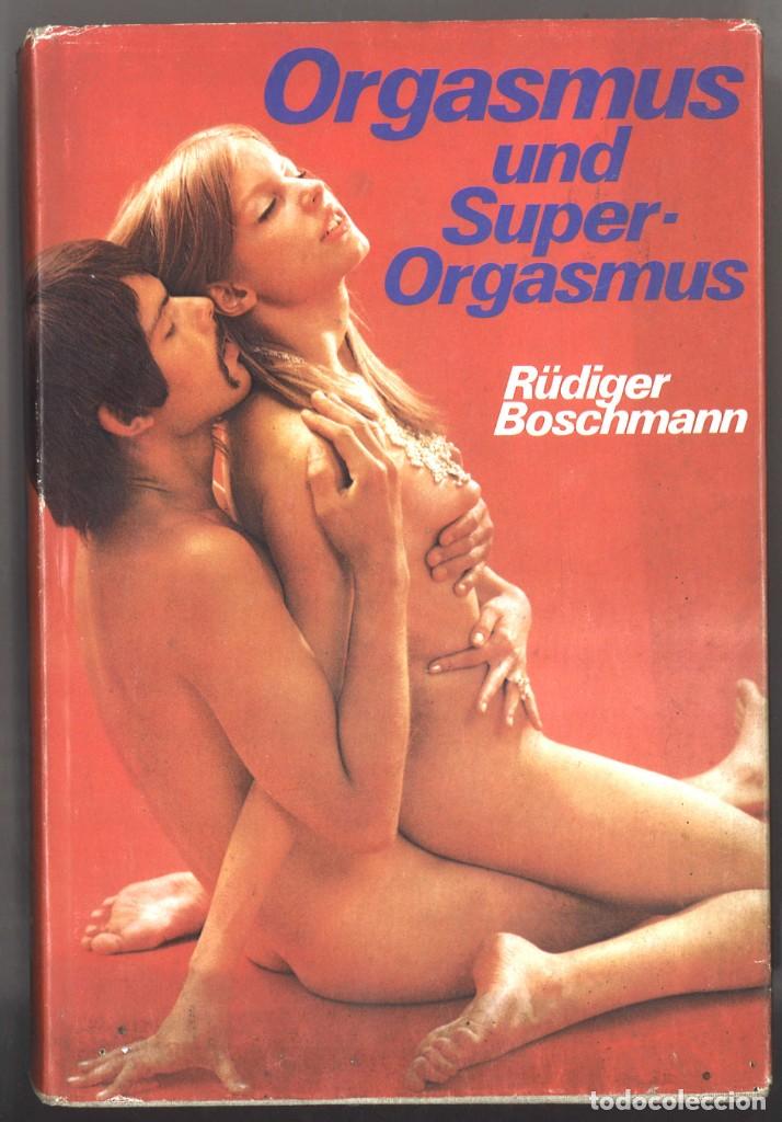 Libros de segunda mano: Orgasmus und super-orgasmus. 1970. En alem&aacute;n - Foto 1