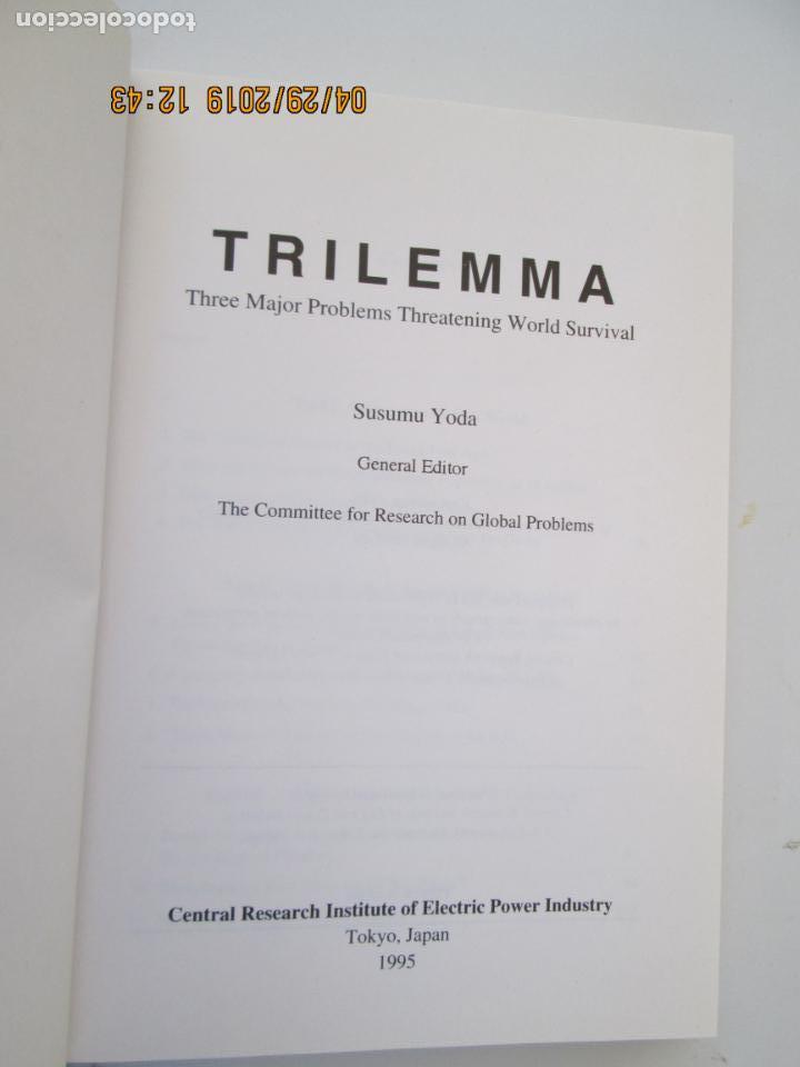 Libros de segunda mano: TRILEMMA THREE MAJOR PROBLEMS THREATENING WORLD SURVIVAL- 1995 - EN INGL&Eacute;S. - Foto 3