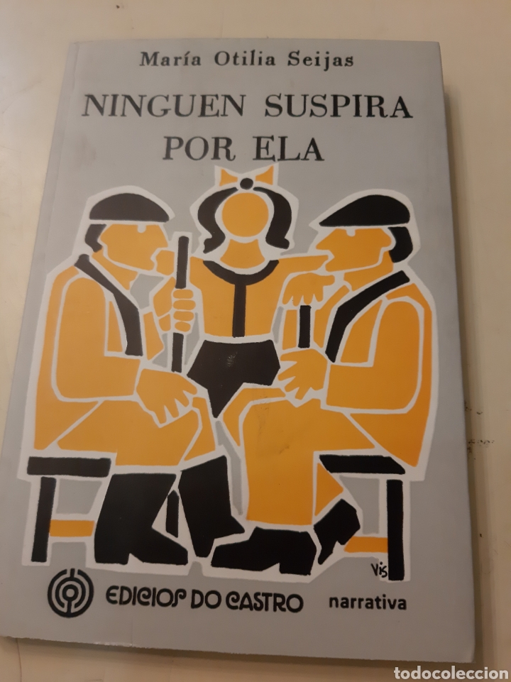 Libros de segunda mano: 1996 Ninguen Suspira por Ela Mar&iacute;a Otilia Seijas Ediciones Castro Galicia
