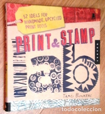 Livres d'occasion: Print and Stamp Lab: 52 Ideas for Handmade, Upcycled Print Tools por Traci Bunkers / Quarry Books