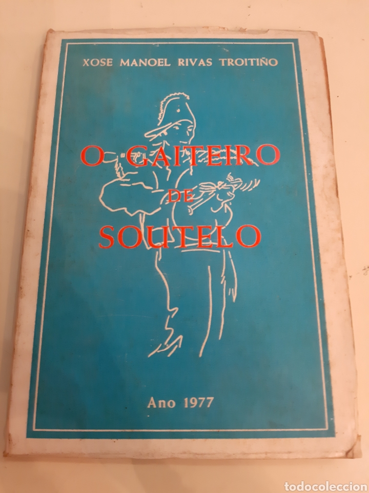 Libros de segunda mano: 1977 O Gaiteiro de Soutelo Xose Manoel Rivas Troiti&ntilde;o