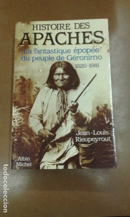 Gebrauchte B&uuml;cher: Histoire des APACHES por Jean- Louis Rieupeyrout
