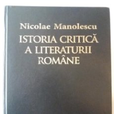 Libros de segunda mano: ISTORIA CRITICA A LITERATURII ROMANE / NICOLAE MANOLESCU (EN RUMANO)