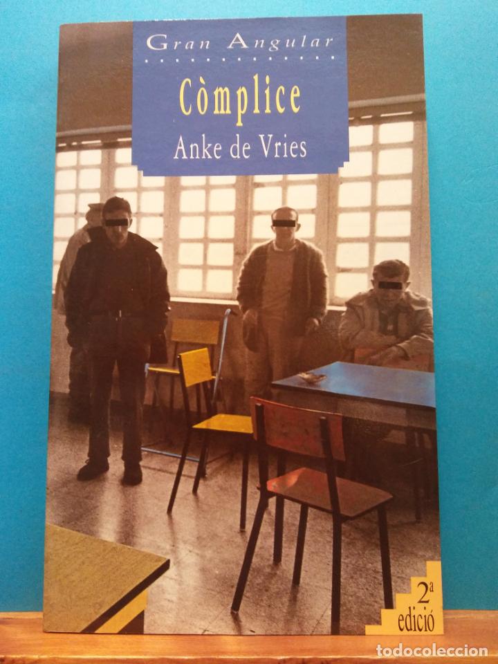 Libros de segunda mano: C&Ograve;MPLICE. ANKE DE VRIES. GRAN ANGULAR. EDITORIAL CRU&Iuml;LLA - Foto 1