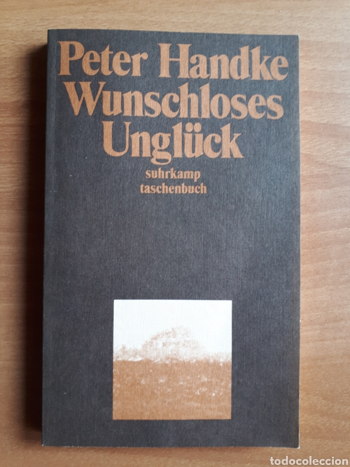 Libros de segunda mano: WUNSCHLOSES UNGL&Uuml;CK. PETER HANDKE - Foto 1