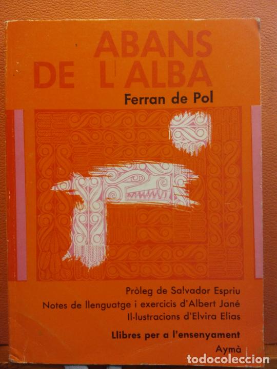 Libros de segunda mano: ABANS DE LALBA. FERRAN DE POL. EDITORIAL AYM&Aacute; - Foto 1