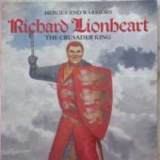 Libros de segunda mano: RICHARD LIONHEART, HEROES & WARRIORS, THE CRUSADER KING, J MATTHEWS, JAMES FIELD. LIBRO