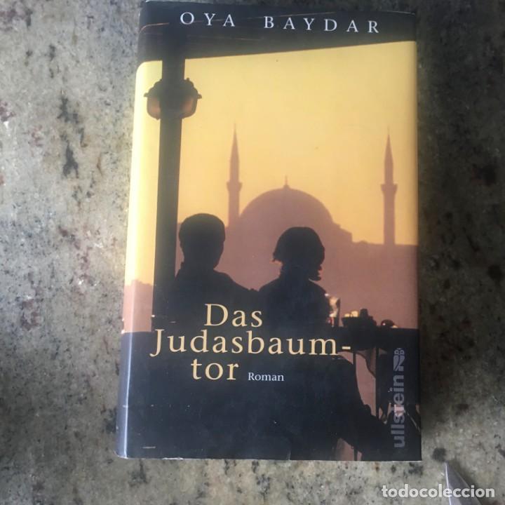 Libros de segunda mano: DAS JUDASBAUMTOR - OYA BAYDAR - 2004 ULLSTEIN - EN ALEMAN - Foto 1