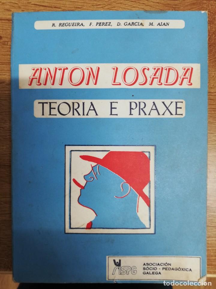 Libros de segunda mano: Teor&iacute;a e praxe. Ant&oacute;n Losada - Foto 1