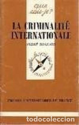 Libros de segunda mano: Andr&eacute; Bossard - La criminalit&eacute; internationale - Foto 1