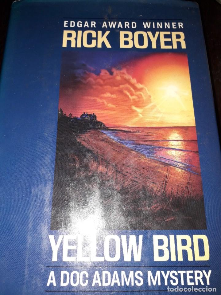 Libros de segunda mano: LIBRO 1425 YELLOW BIRD A DOC ADAMS MYSTERY EDGAR AWARD WINNER RICK BOYER