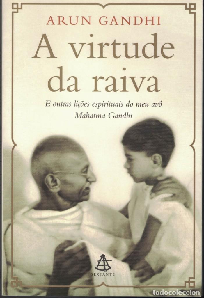 Libros de segunda mano: ARUN GANDHI - A VIRTUDE DA RAIVA - Foto 1