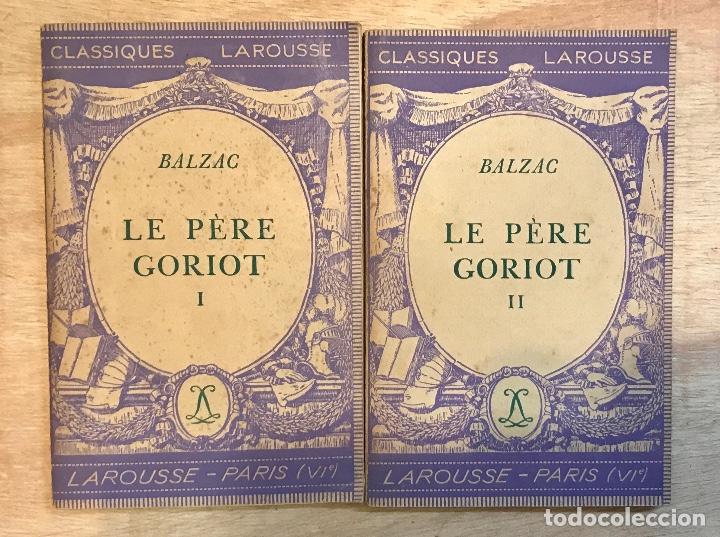 Libros de segunda mano: LE P&Eacute;RE GORIOT I Y II. BALZAC - Foto 1