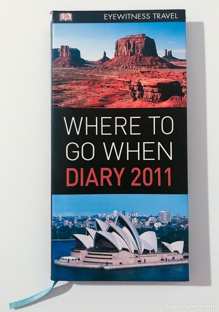 Libros de segunda mano: WHERE TO GO WHEN - DIARY 2011 - Foto 1