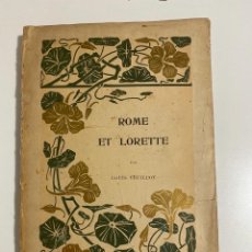 Libros de segunda mano: ROME ET LORETTE. LOUIS VEUILLOT. A. MAME & FILS EDITEURS. PAGS 237. EN FRANCES.