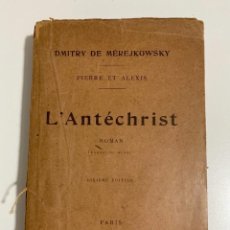Libros de segunda mano: L'ANTECHRIST. PIERRE ET ALEXIS. DMITRY DE MEREJKOWSKY. PARIS, 1920. PAGS: 460