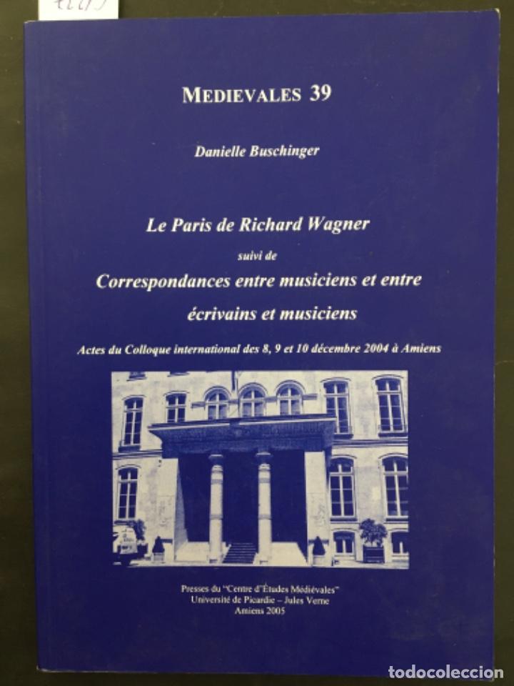 Libros de segunda mano: LE PARIS DE RICHARD WAGNER, DANIELLE BUSCHINGER - Foto 1