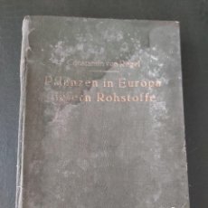 Libros de segunda mano: PFLANZEN IN EUROPA LIEFERN ROHSTOFFE. EN ALEMAN. 1945.