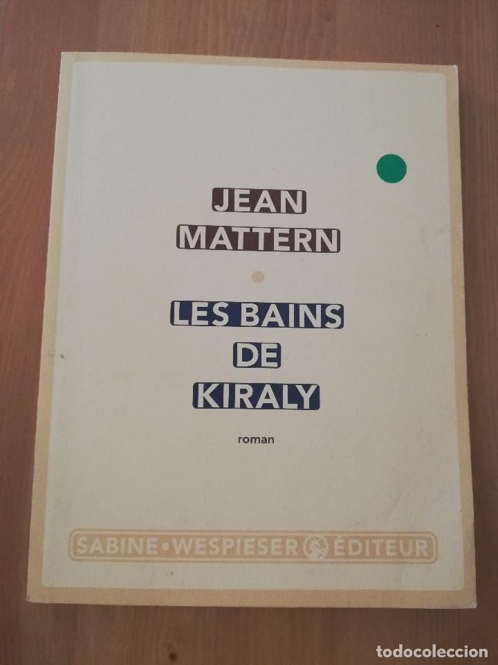 Libros de segunda mano: LES BAINS DE KIRALY (JEAN MATTERN) - Foto 1