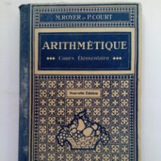 Libros de segunda mano: ARITHMÉTIQUE COURS ELÉMENTAIRE - M. ROYER ET P. COURT - LIBRAIRIE ARMAND COLIN