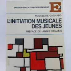 Libros de segunda mano: L'INITATION MUSICALE DES JEUNES - MADELEINE GAGNARD (FRANCÉS)