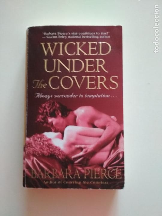 Libros de segunda mano: WICKED UNDER THE COVERS - BARBARA PIERCE - Foto 1