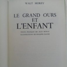 Libros de segunda mano: LE GRAND OURS ET L'ENFANT - WALT MOREY - HACHETTE (EN FRANCÉS)