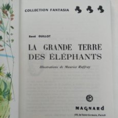 Libros de segunda mano: LE GRANDE TERRE DES ÉLÉPHANTS - RENÉ GUILLOT (EN FRANCÉS)