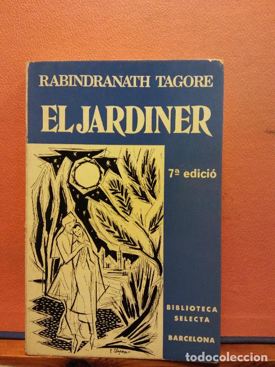 Libros de segunda mano: EL JARDINER. RABINDRANATH TAGORE. EDITORIAL SELECTA - Foto 1