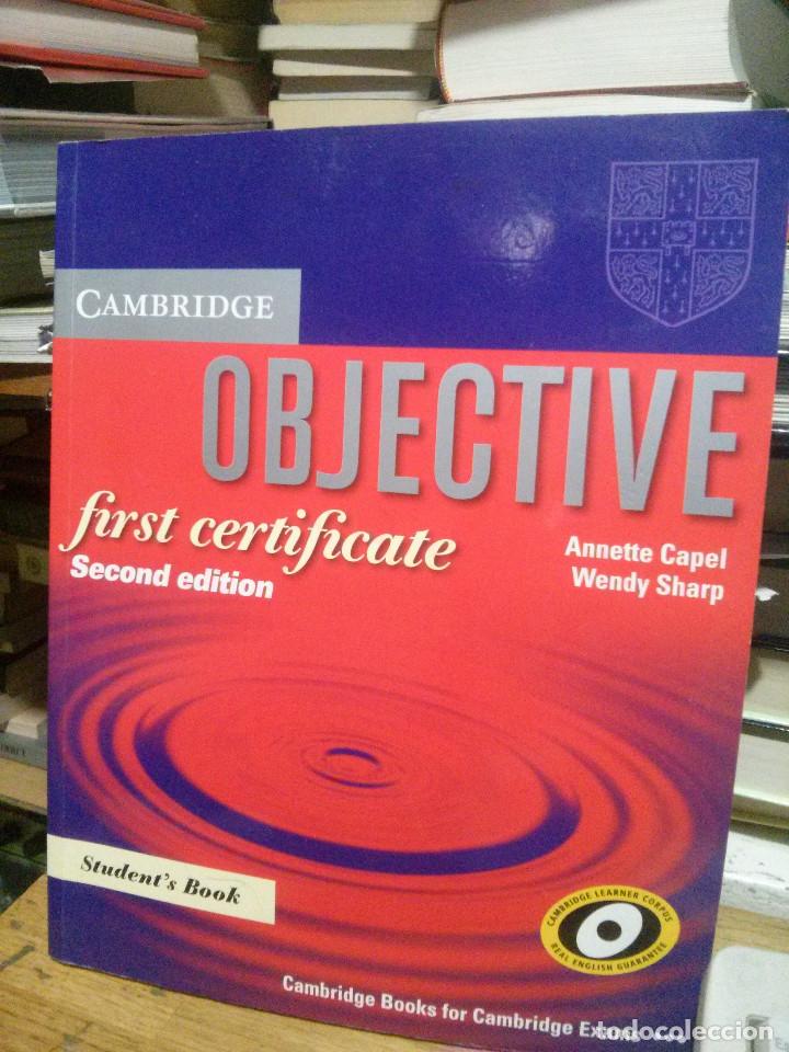 Libros de segunda mano: OBJECTIVE, FIRST CERTIFICATE, CAMBRIDGE, ANNETE CAPEL WENDY SHARP, STUDENT BOOK - Foto 1