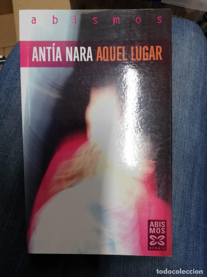 Libros de segunda mano: Aquel lugar. Ant&iacute;a Nara. - Foto 1