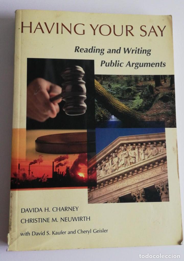 Libri di seconda mano: HAVING YOUR SAY: Rading and writing public arguments