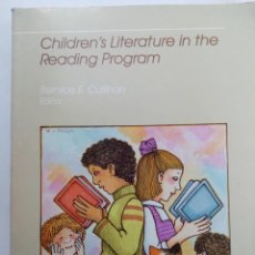 Libros de segunda mano: CHILDREN'S LITERATURE IN THE READING PROGRAM - BERNICE E. CULLINAN EDITOR