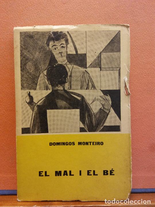 Libros de segunda mano: EL MAL I EL B&Eacute;. DOMINGOS MONTEIRO. ALBERTI EDITOR - Foto 1