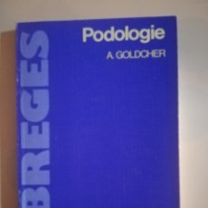 Libros de segunda mano: PODOLOGIE. A. GOLDCHER. ABREGES. MASSON. 1987.