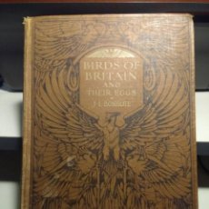 Libros de segunda mano: BIRDS OF BRITAIN AND THEIR EGGS ( J.L.BONHOTE) PAJAROS DE GRAN BRETAÑA , Y SUS HUEVOS