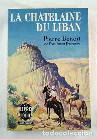 Libros de segunda mano: Pierre Benoit &middot; La Chatelaine du Liban - Foto 1