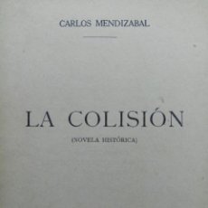 Libros de segunda mano: LA COLISIÓN - CARLOS MENDIZÁBAL - EDITORA INTERNACIONAL
