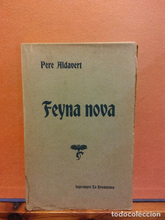 Libros de segunda mano: FEYNA NOVA. PERE ALDAVERT. IMP. LA RENAIXENSA - Foto 1
