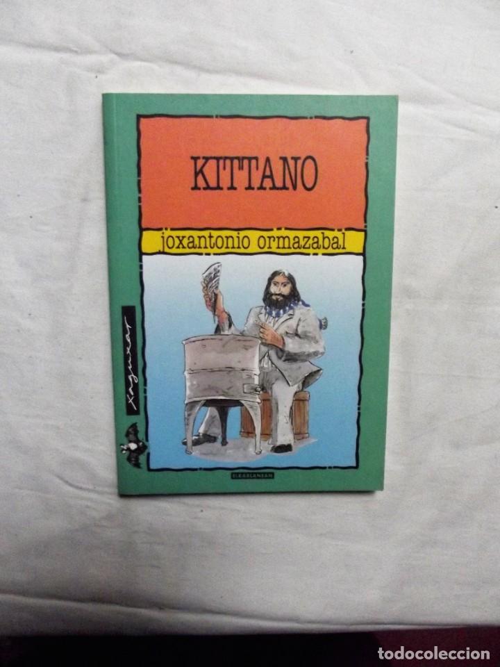 Libros de segunda mano: KITTANO / JOXEANTONIO ORMAZABAL - Foto 1