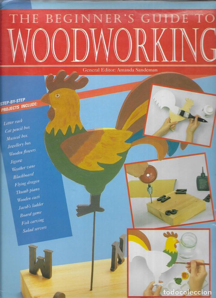 Libros de segunda mano: The Beginner's Guide to Woodworking. Sandeman, Amanda