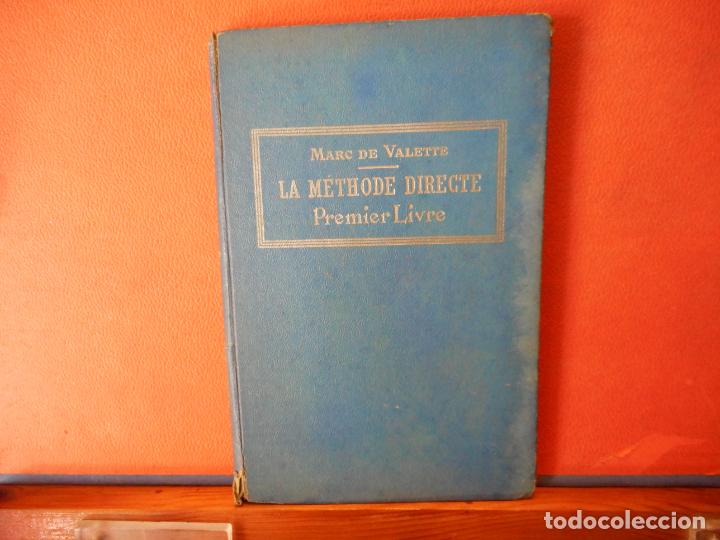 Libros de segunda mano: LA M&Eacute;THODE DIRECTE. MARC DE VALETTE. LIBRAIRIE PAYOT. - Foto 1